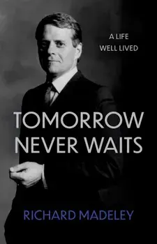 Tomorrow Never Waits. My Life Story – So Far, Hardback/Richard Madeley