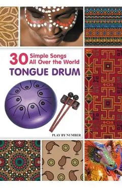 Tongue Drum 30 Simple Songs - All Over the World: Black & White version - Helen Winter