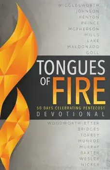 Tongues of Fire Devotional: 50 Days Celebrating Pentecost, Paperback/Whitaker House