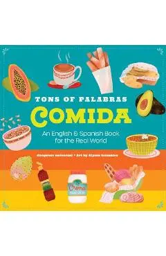 Tons of Palabras: Comida: An English & Spanish Book for the Real World - Duopress Labs