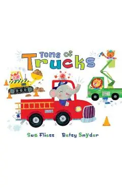 Tons of Trucks - Sue Fliess