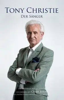 Tony Christie. DER SAENGER, Hardback/Tony Christie