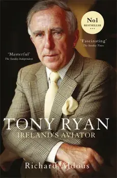 Tony Ryan. Ireland's Aviator, Paperback/Richard Aldous