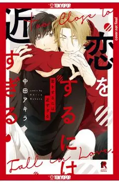 Too Close to Fall in Love - Akira Nakata