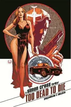 Too Dead to Die: A Simon Cross Thriller, Paperback/Marc Guggenheim