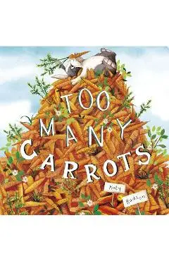 Too Many Carrots - Katy Hudson