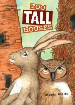 Too Tall Houses, Hardcover/Gianna Marino