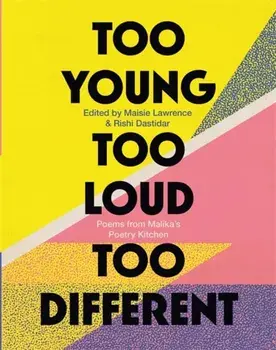 Too Young, Too Loud, Too Different. Poems from Malika's Poetry Kitchen, Paperback/Malika's Poetry Kitchen