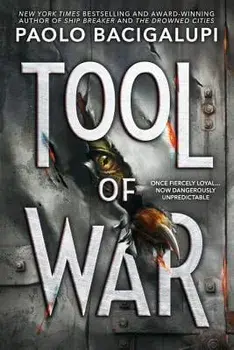 Tool of War, Paperback/Paolo Bacigalupi