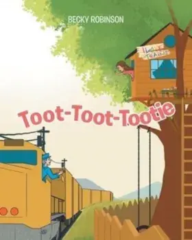 Toot-Toot-Tootie, Paperback/Becky Robinson