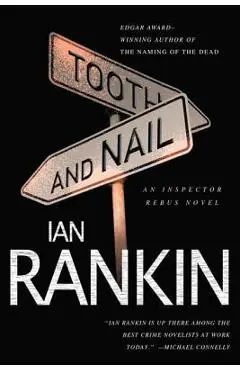 Tooth and Nail: An Inspector Rebus Novel - Ian Rankin