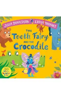 Tooth Fairy and the Crocodile - Julia Donaldson
