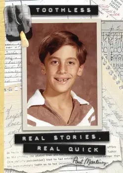 Toothless: Real Stories, Real Quick, Paperback/Paul Martinez