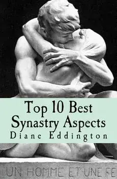 Top 10 Best Synastry Aspects, Paperback/Diane Eddington