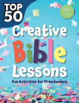 Top 50 Creative Bible Lessons Preschool: Fun Activities for Preschoolers, Paperback/***