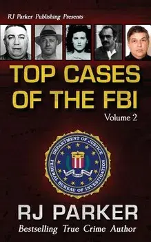 TOP CASES of The FBI - Vol. II, Paperback/Aeternum Designs
