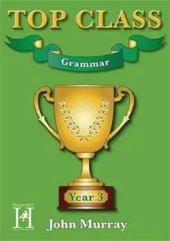 Top Class - Grammar Year 3/John Murray