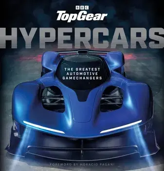 Top Gear Hypercars. The Greatest Automotive Gamechangers, Hardback/Jason Barlow