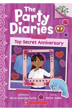Top Secret Anniversary: A Branches Book (the Party Diaries #3) - Mitali Banerjee Ruths