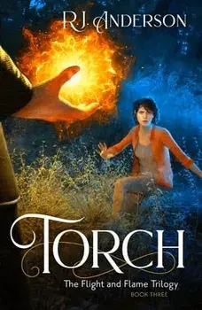 Torch: Volume 3, Paperback/R. J. Anderson