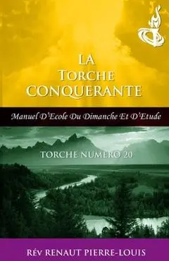 Torche Conquérante: Torche Numéro 20 - Renaut Pierre-louis