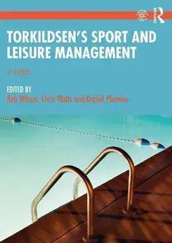 Torkildsen's Sport and Leisure Management. 7 ed, Paperback/***