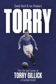 Torry. The Life and Career of a Football Great, Hardback/Ian Stewart
