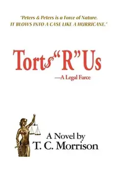 Torts "R" Us - A Legal Farce, Hardcover/T. C. Morrison