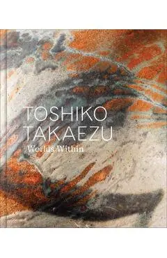 Toshiko Takaezu: Worlds Within - Glenn Adamson