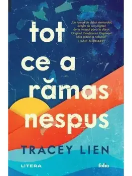 Tot ce a ramas nespus/Tracey Lien
