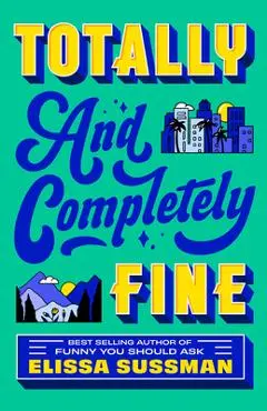 Totally and Completely Fine - Elissa Sussman