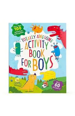 Totally Awesome Activity Book for Boys - Parragon Books