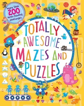 Totally Awesome Mazes and Puzzles (Activity book for Ages 6 - 9), Paperback/Cottage Door Press