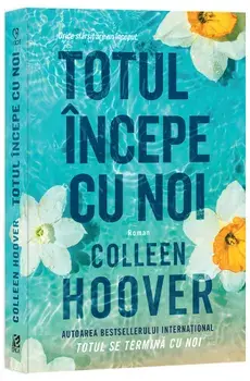 Totul incepe cu noi/Colleen Hoover