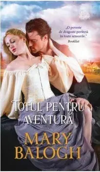 Totul pentru aventura/Mary Balogh