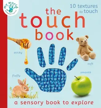 Touch Book. a sensory book to explore/Thomas Elliott