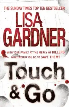 Touch & Go, Paperback/Lisa Gardner