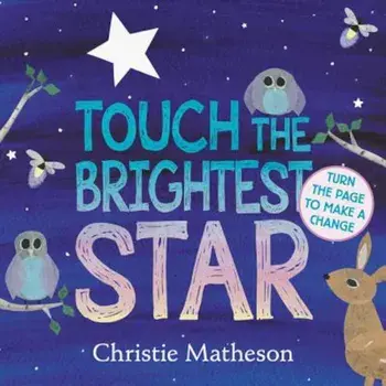 Touch the Brightest Star Board Book, Hardcover/Christie Matheson