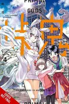 Touge Oni: Primal Gods in Ancient Times, Vol. 4, Paperback/Kenji Tsurubuchi