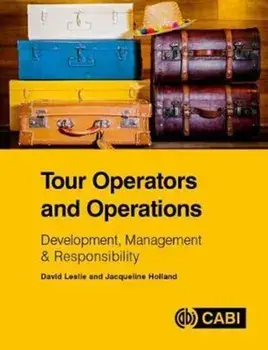 Tour Operators and Operations. Development, Management and Responsibility, Paperback/David Leslie