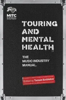 Touring and Mental Health. The Music Industry Manual, Paperback/***