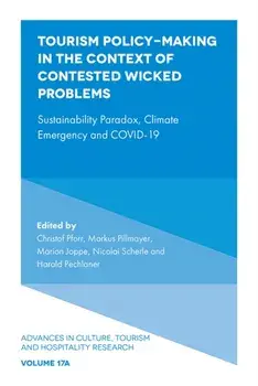 Tourism Policy-Making in the Context of Contested Wicked Problems. Sustainability Paradox, Climate Emergency and COVID-19, Hardback/***