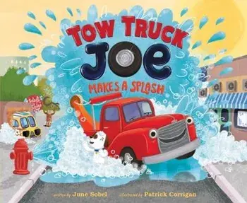 Tow Truck Joe Makes a Splash, Hardcover/June Sobel