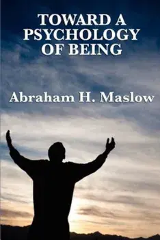 Toward a Psychology of Being, Paperback/Abraham H. Maslow