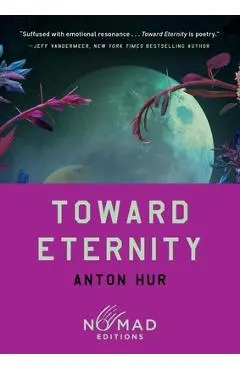 Toward Eternity (Nomad Edition) - Anton Hur