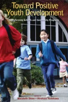 Toward Positive Youth Development. Transforming Schools and Community Programs, Hardback/***