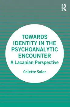 Towards Identity in the Psychoanalytic Encounter. A Lacanian Perspective, Paperback/***