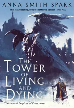 Tower of Living and Dying, Paperback/Anna Smith Spark