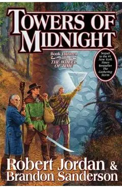 Towers of Midnight: Book Thirteen of the Wheel of Time - Robert Jordan