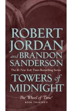 Towers of Midnight: Book Thirteen of the Wheel of Time - Robert Jordan